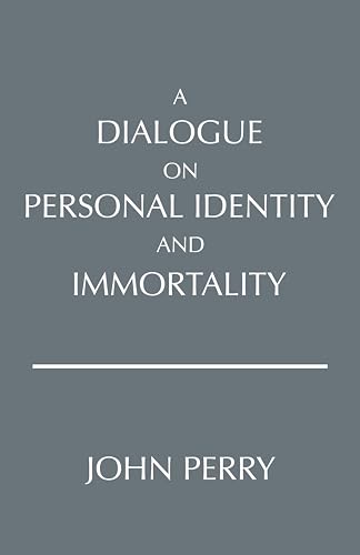 Dialogue on Personal Identity and Immortality (Hackett Philosophical Dialogues)